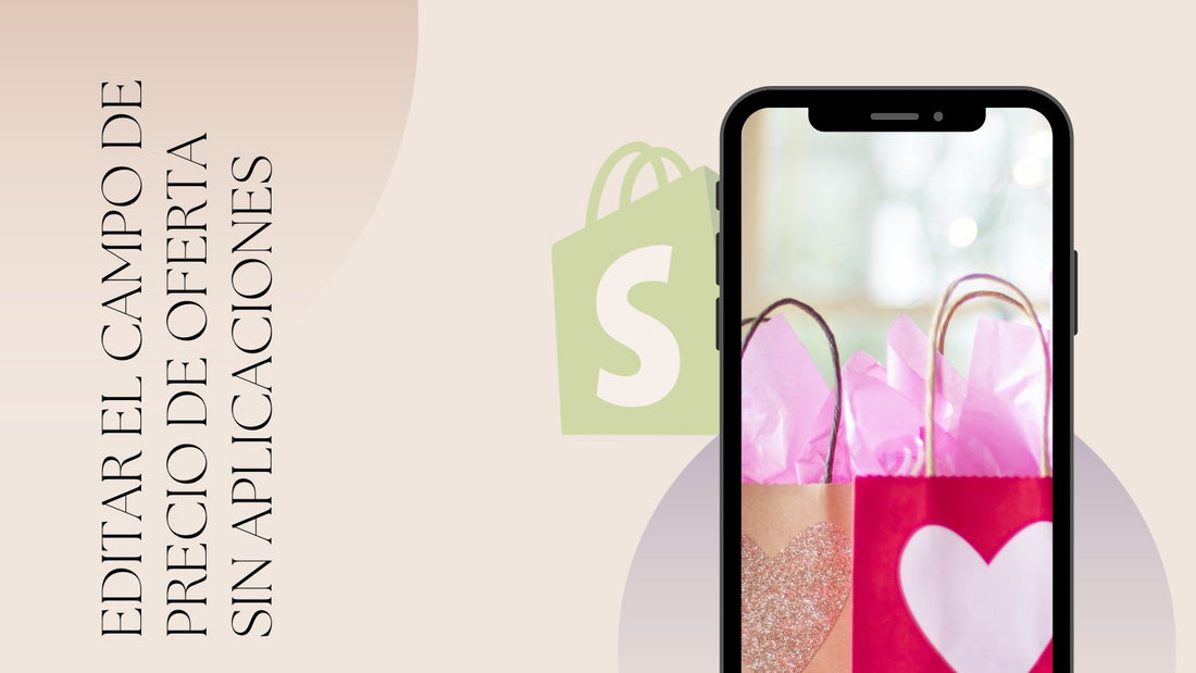 Cómo editar el campo de precio de oferta de tu tienda en Shopify sin aplicaciones