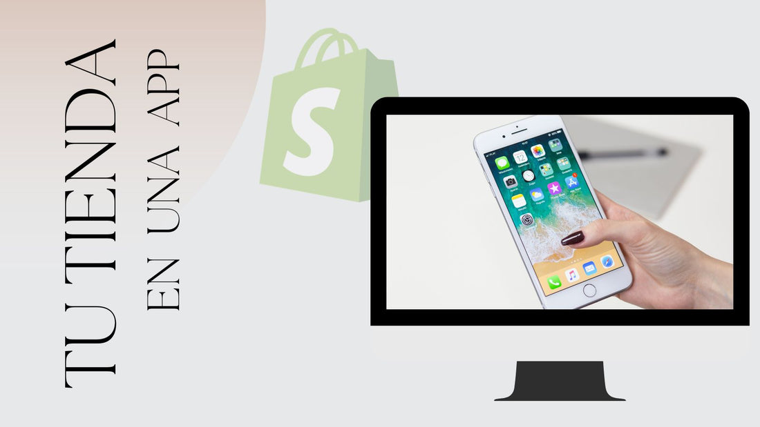 Cómo transformar tu tienda en Shopify en una aplicación Mobile